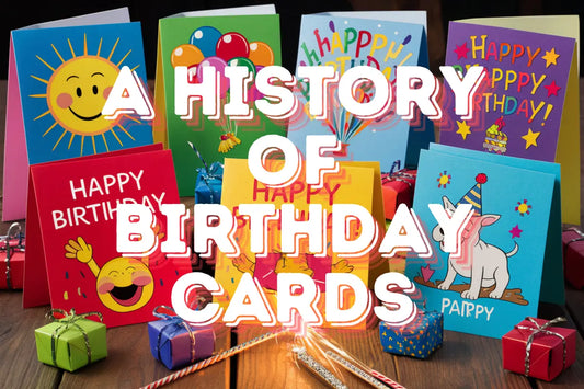 The History Of Birthday Cards Why We Send Them?