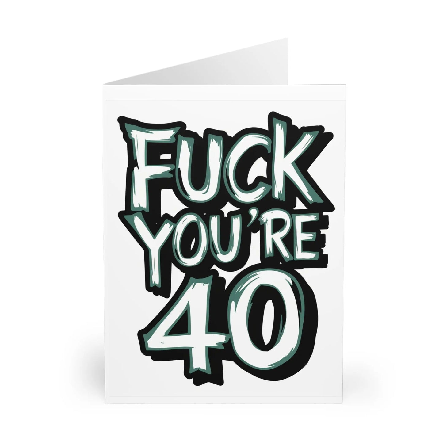 front 40th Birthday Card Fuck You're 40 Grunge Text