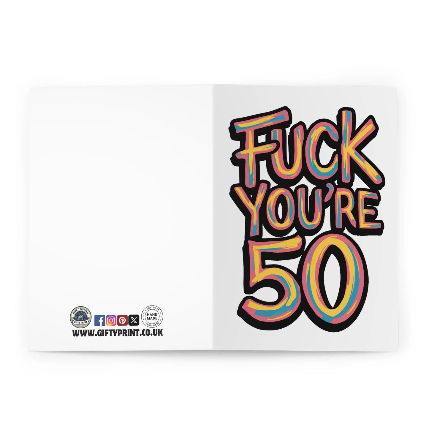 open 50th Birthday Card Fuck You're 50 Colour Bold Text