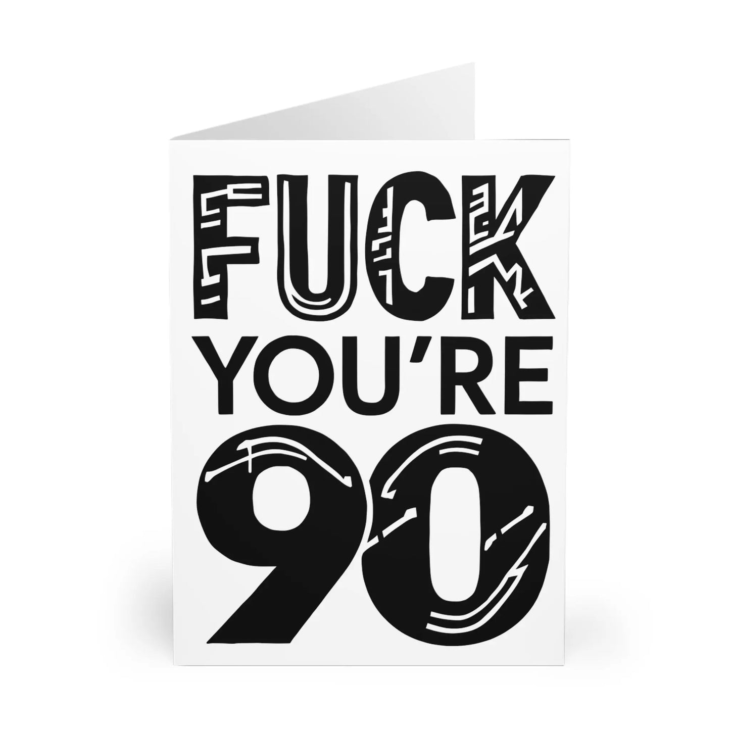 front 90th Birthday Card Fuck You're 90 Bold Black Text