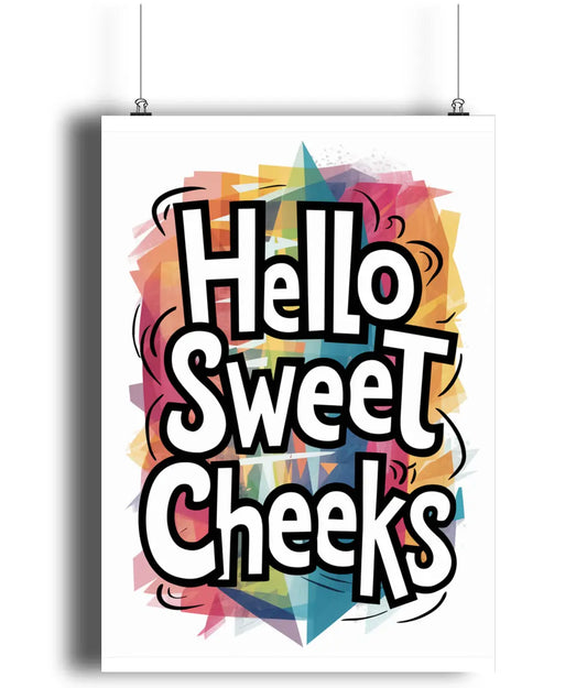 Bathroom Art Colour Text Hello Sweet Cheeks