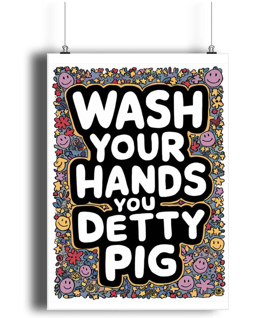 Bathroom Art Wash Your Hands You Detty Pig Print