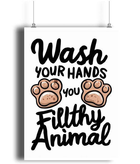 Bathroom Wall Art Wash You Hands You Filthy Animal Paws