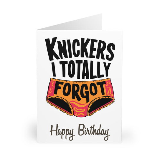 Front Belated Birthday Card Knickers I Totally Forgot 