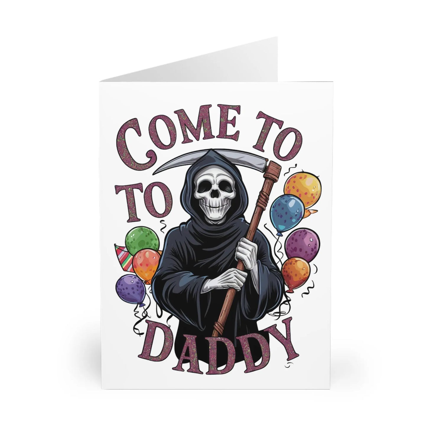 open view of Birthday Card Funny Grim Reapers Come To Daddy