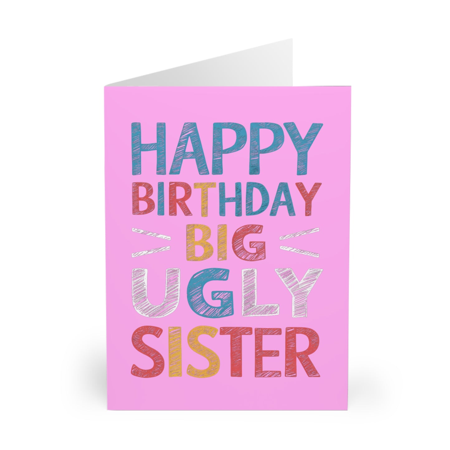 Birthday Card Happy Birthday Big Ugly Sister front