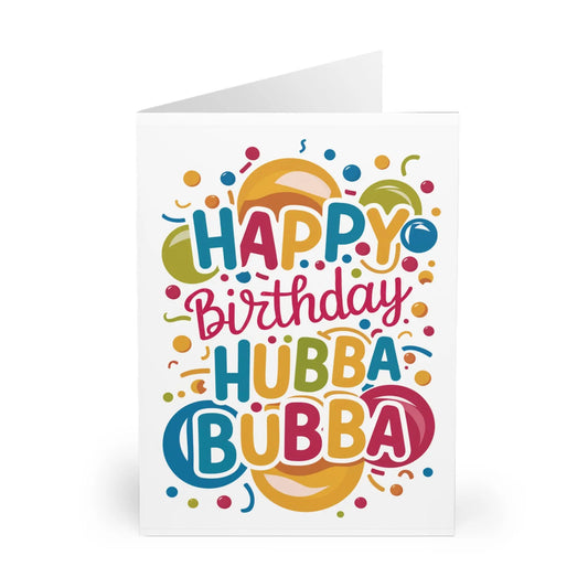 front Birthday card Happy Birthday Hubb Bubba