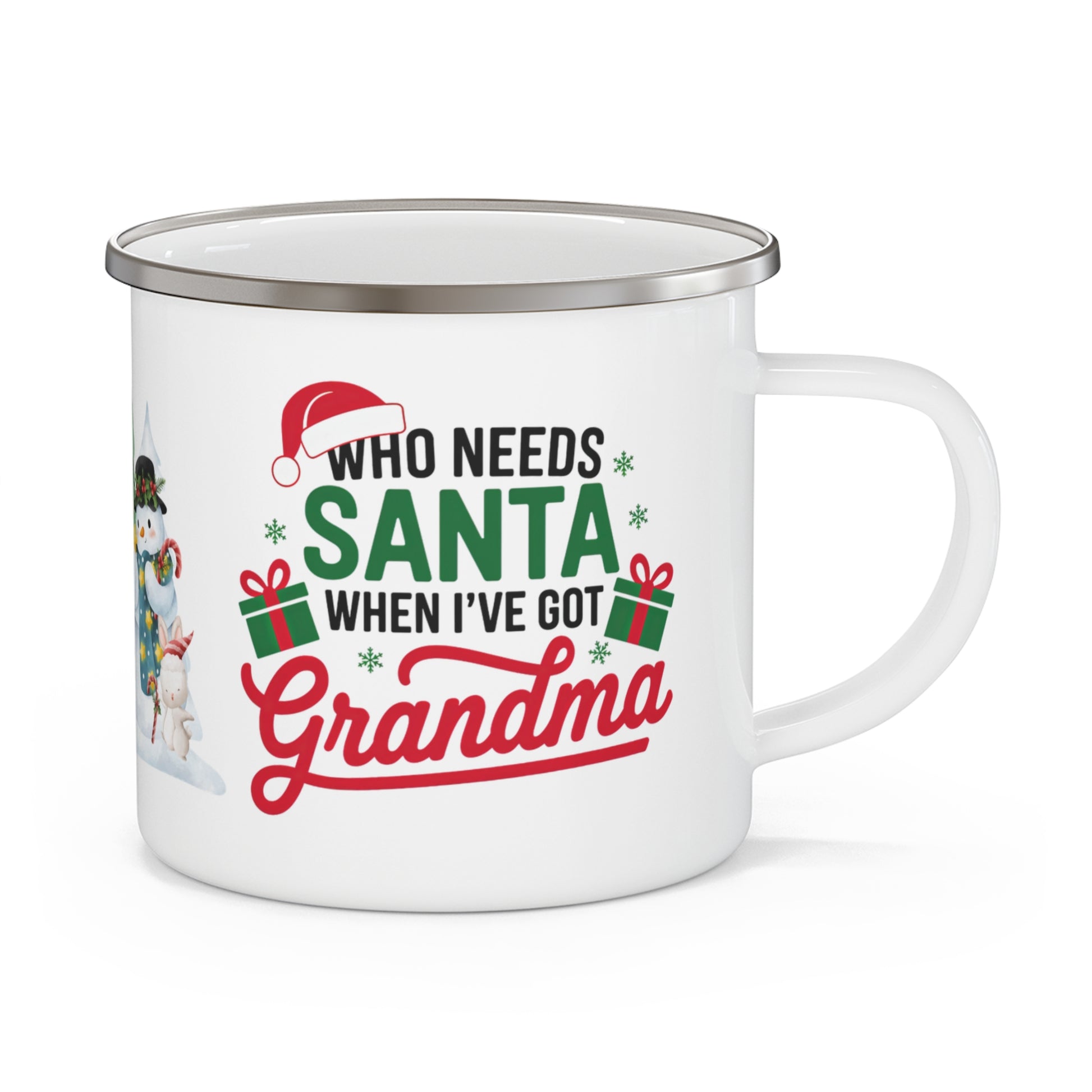 Children's Mug Who Needs Santa When You've Got Grandma Enamel Mug Right