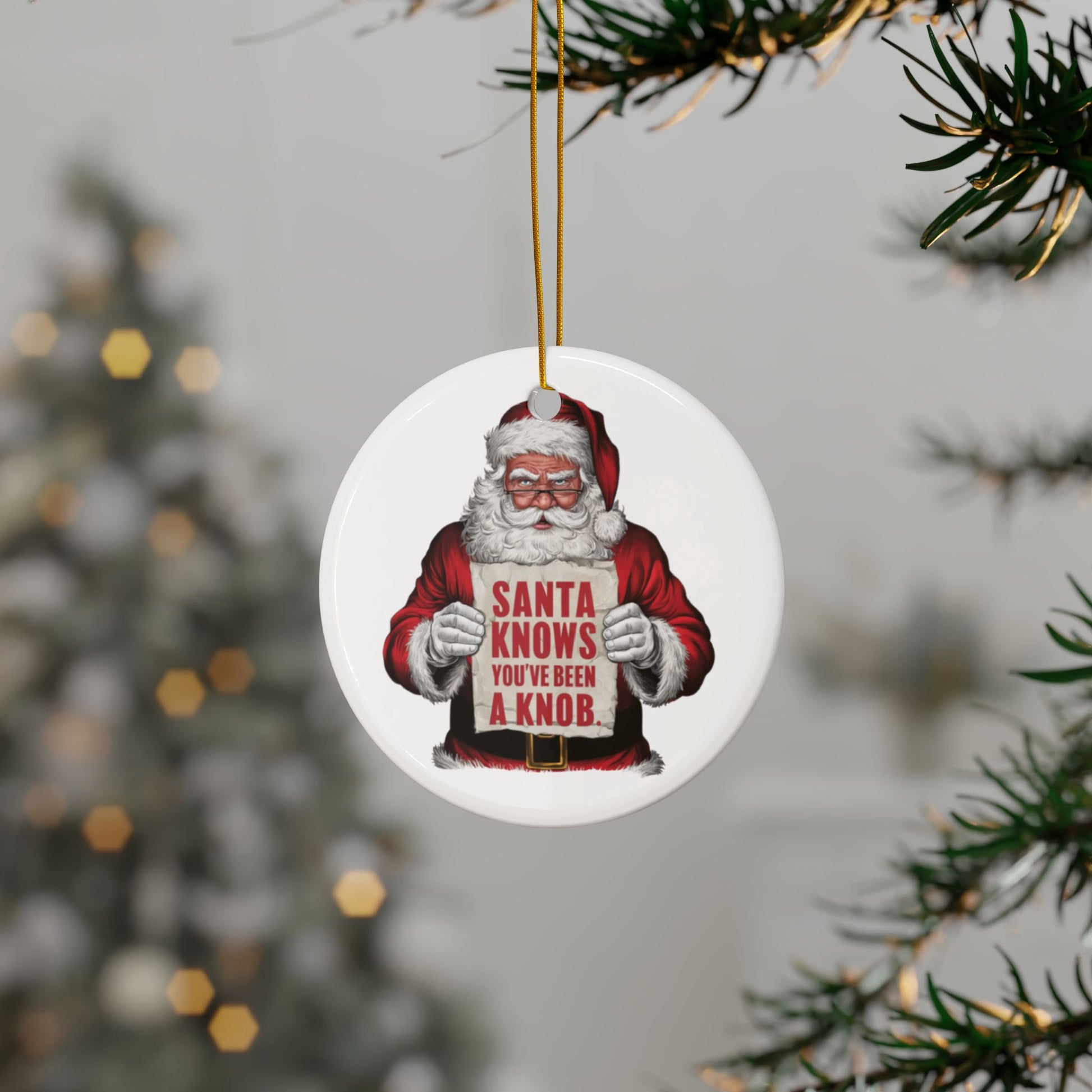 Tree Santa Knows You've Been A Knob Christmas Tree Bauble