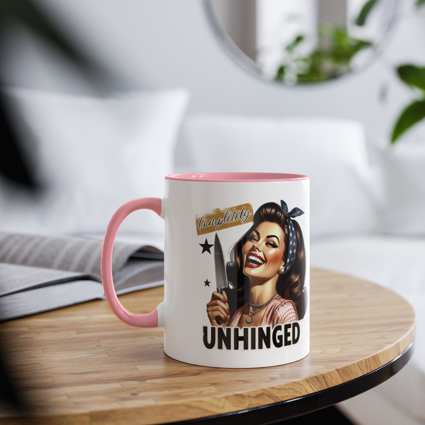 Context Personalised completely Unhinged Woman Pink Mug