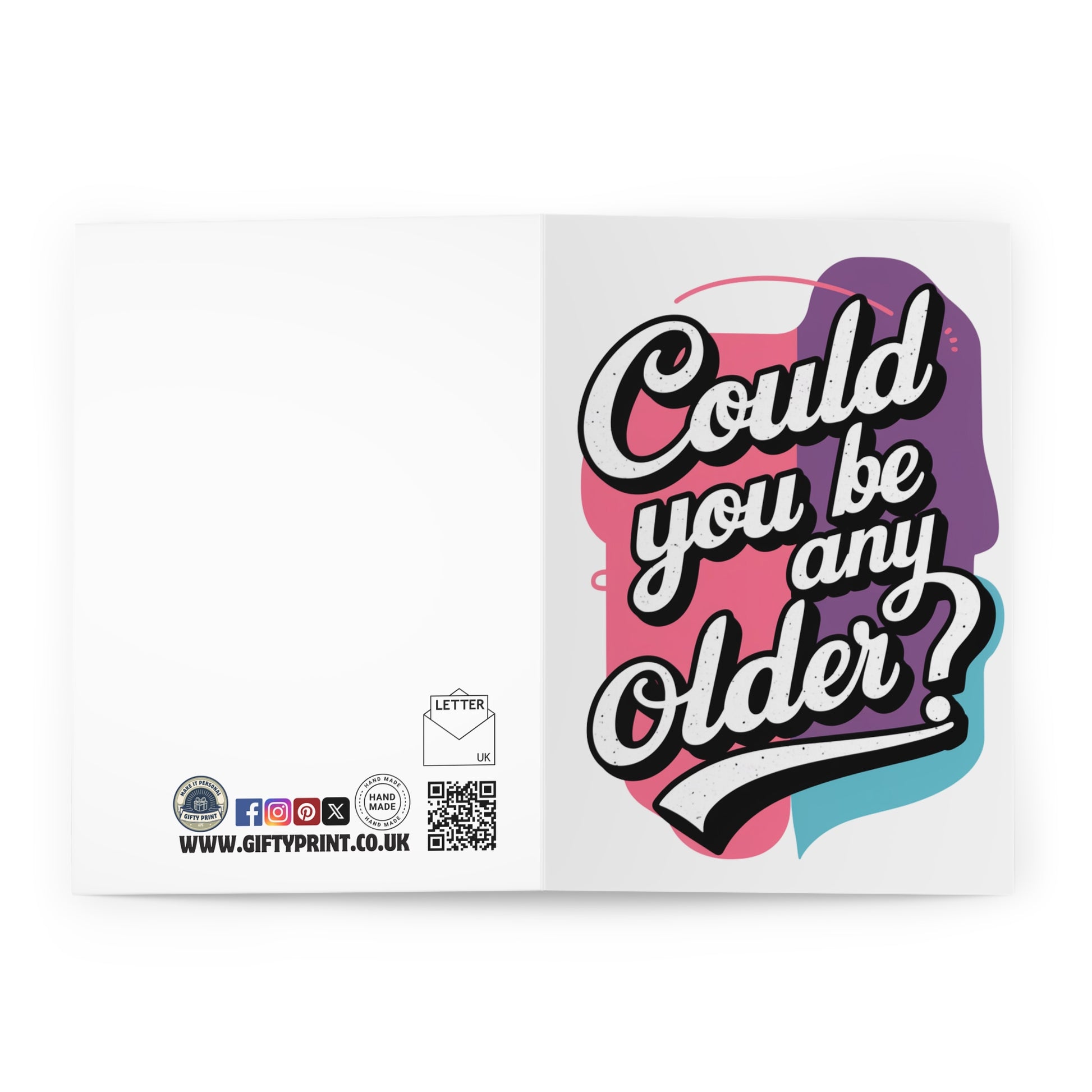 Open Could You Be Any Older Birthday Card