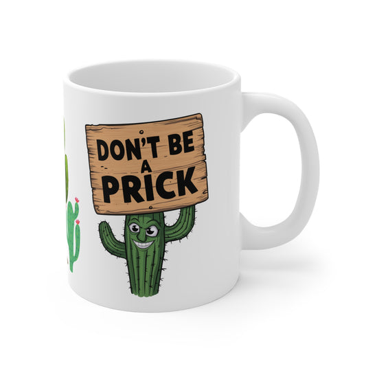 Don't Be A Prick Cactus Funny Quote Mug Right