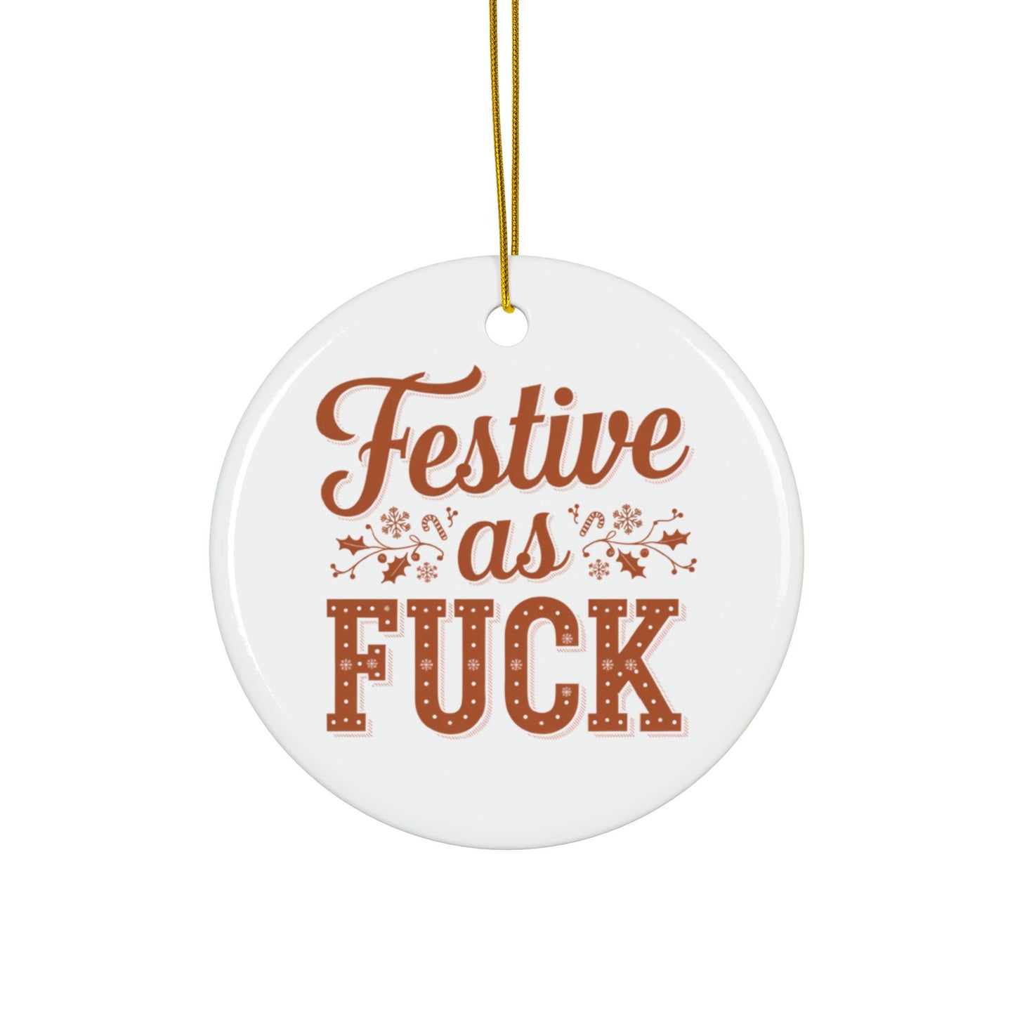 Festive As Fuck Ceramic Christmas Tree Bauble single