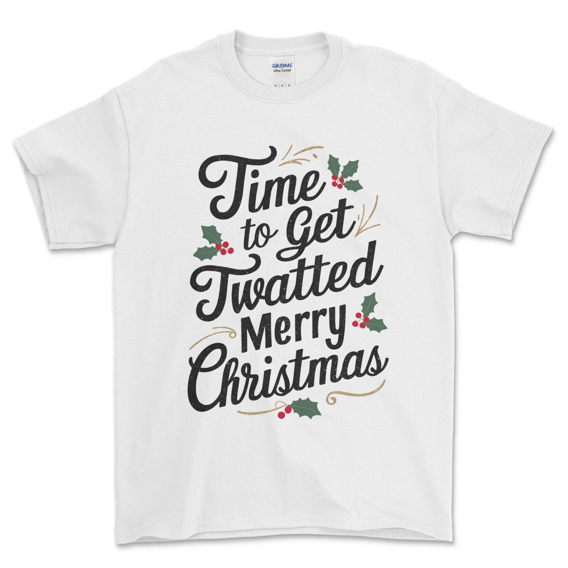 White Christmas T Shirt Time To Get Twatted Merry Christmas