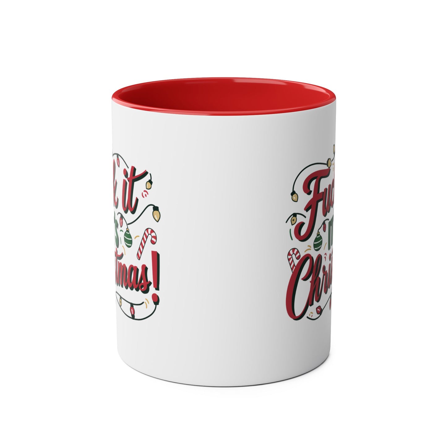 Front Fuck It It's Christmas Funny Rude Christmas Mug