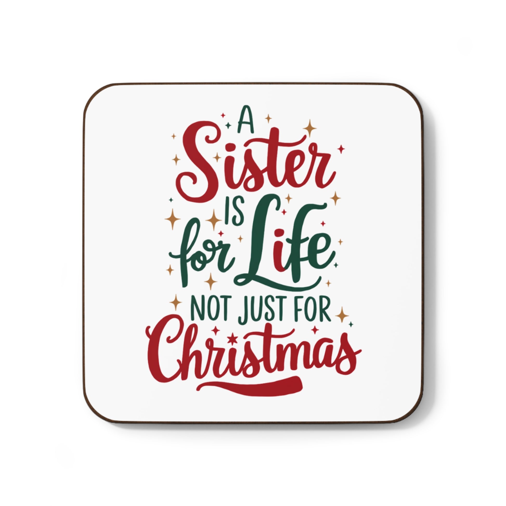 A Sister Is For Life Not Just For Christmas Coaster