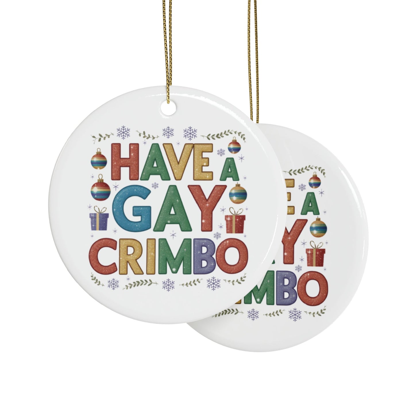 Context Have A Gay Crimbo Gay Ceramic Christmas Tree Bauble