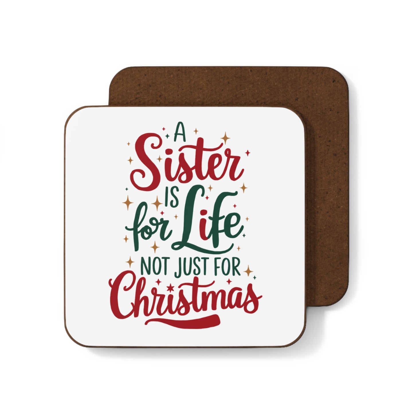 A Sister Is For Life Not Just For Christmas Coaster