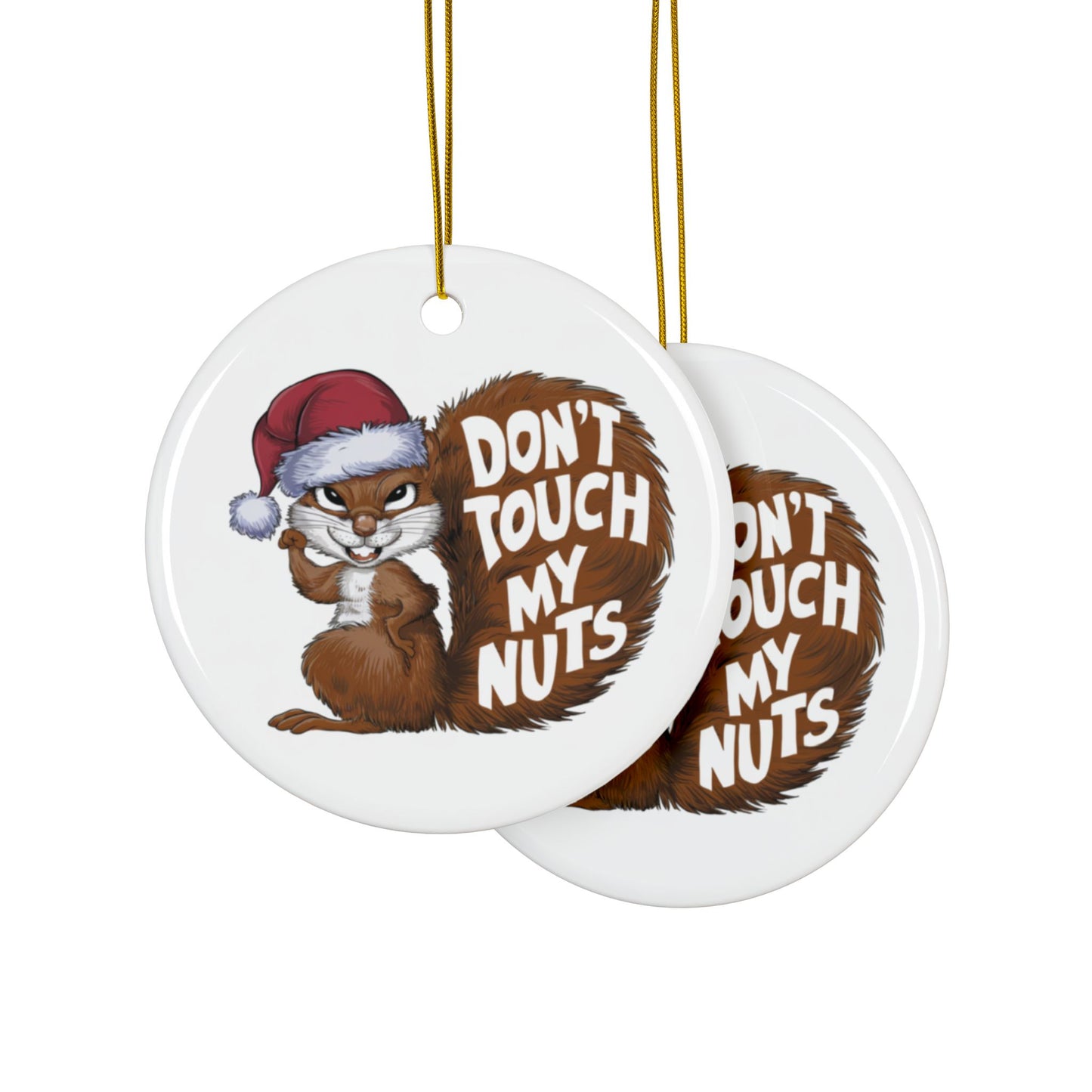 Context Don't Touch My Nuts Funny squirrel Christmas Tree Bauble