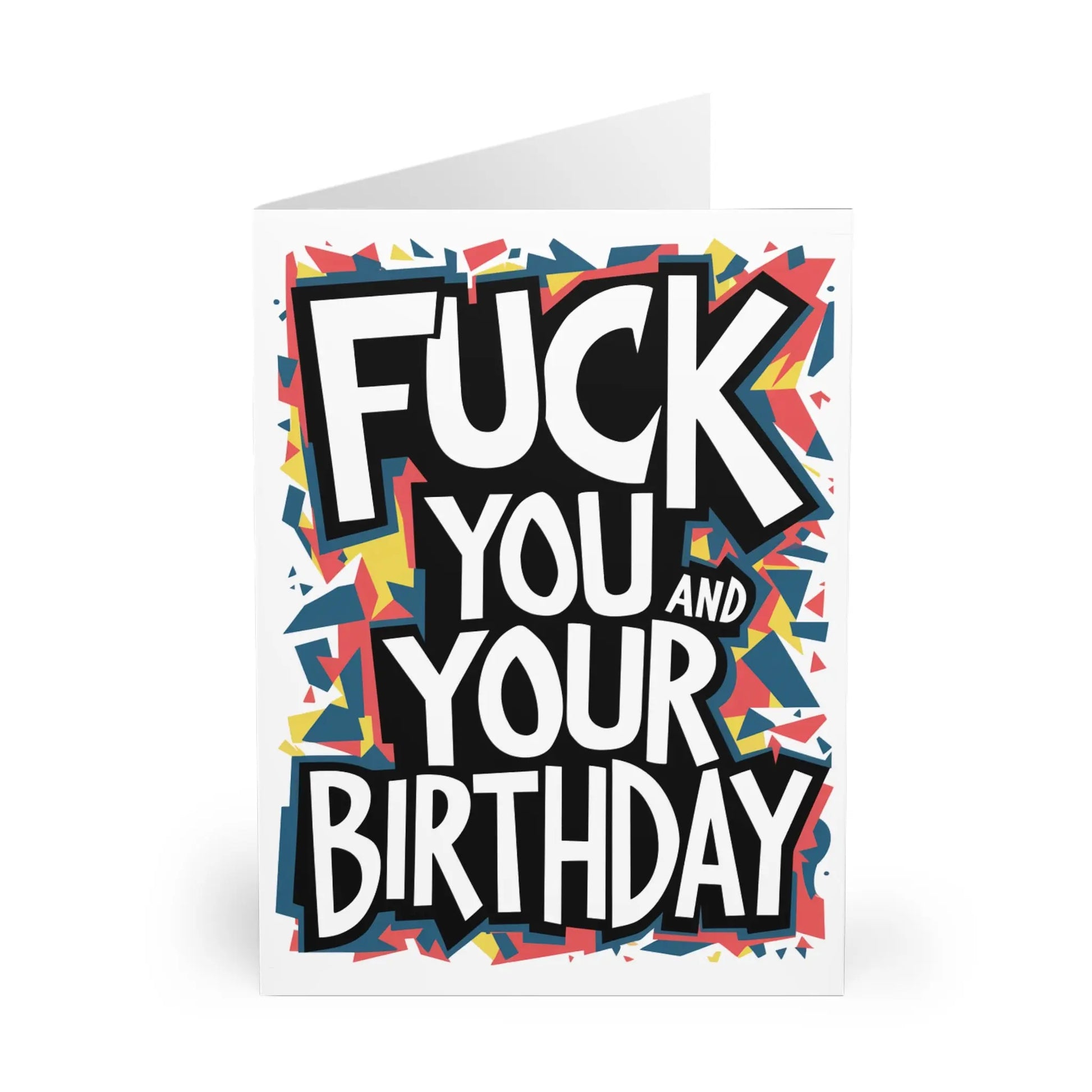 Front Fuck You And Your Birthday Birthday Card