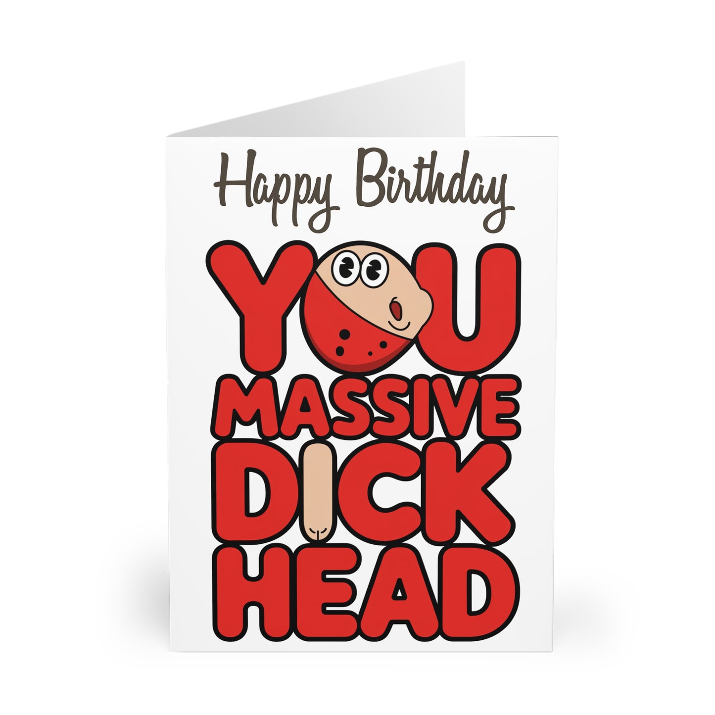 Funny Birthday Card Happy Birthday You Massive Dick Head front