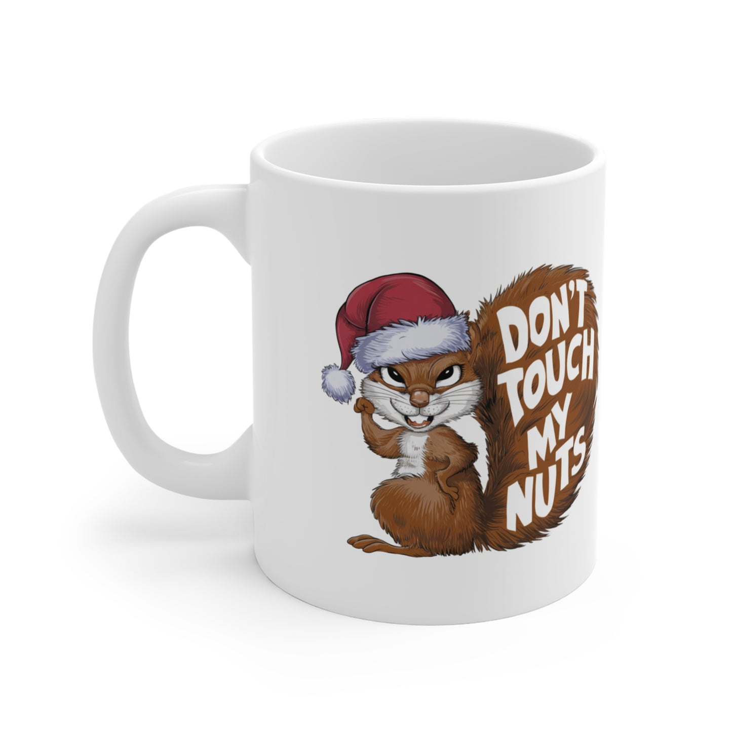 Funny Christmas Mug Don't Touch My Nuts Squirrel left