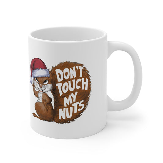 Funny Christmas Mug Don't Touch My Nuts Squirrel  right 