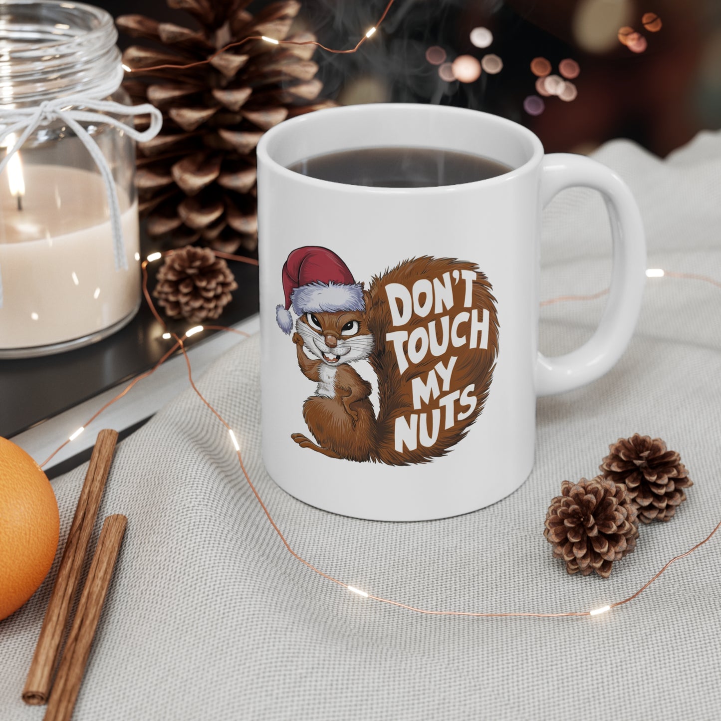 Funny Christmas Mug Don't Touch My Nuts Squirrel context