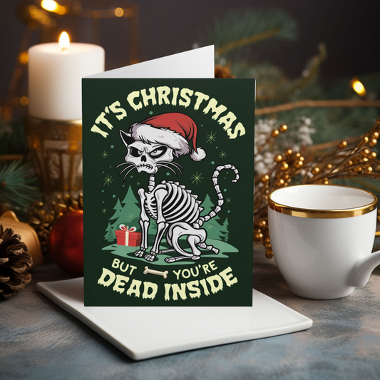 Funny Christmas Card Skeleton Cat It's Christmas Buy You're Dead Inside