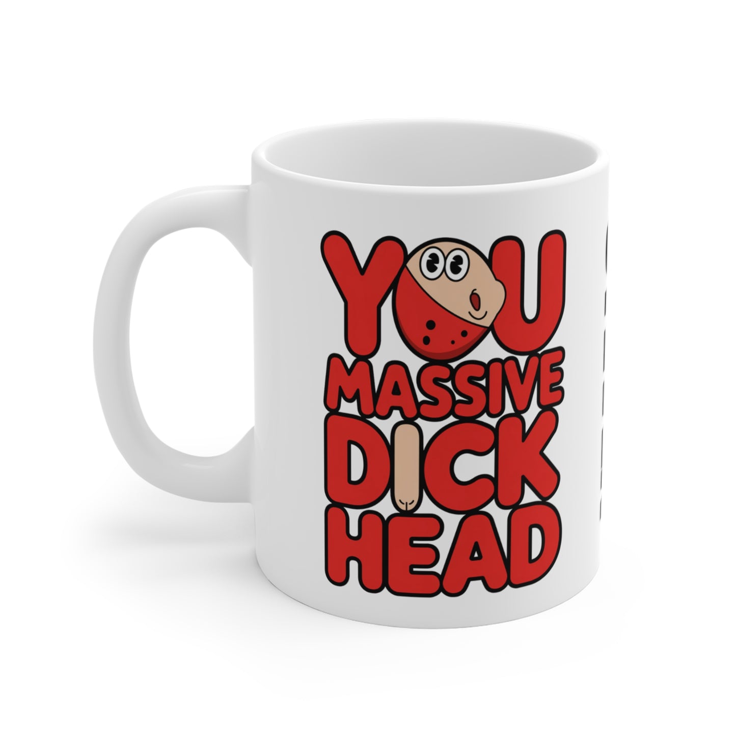 Left Personalised Funny Mug You Massive Dick Head 