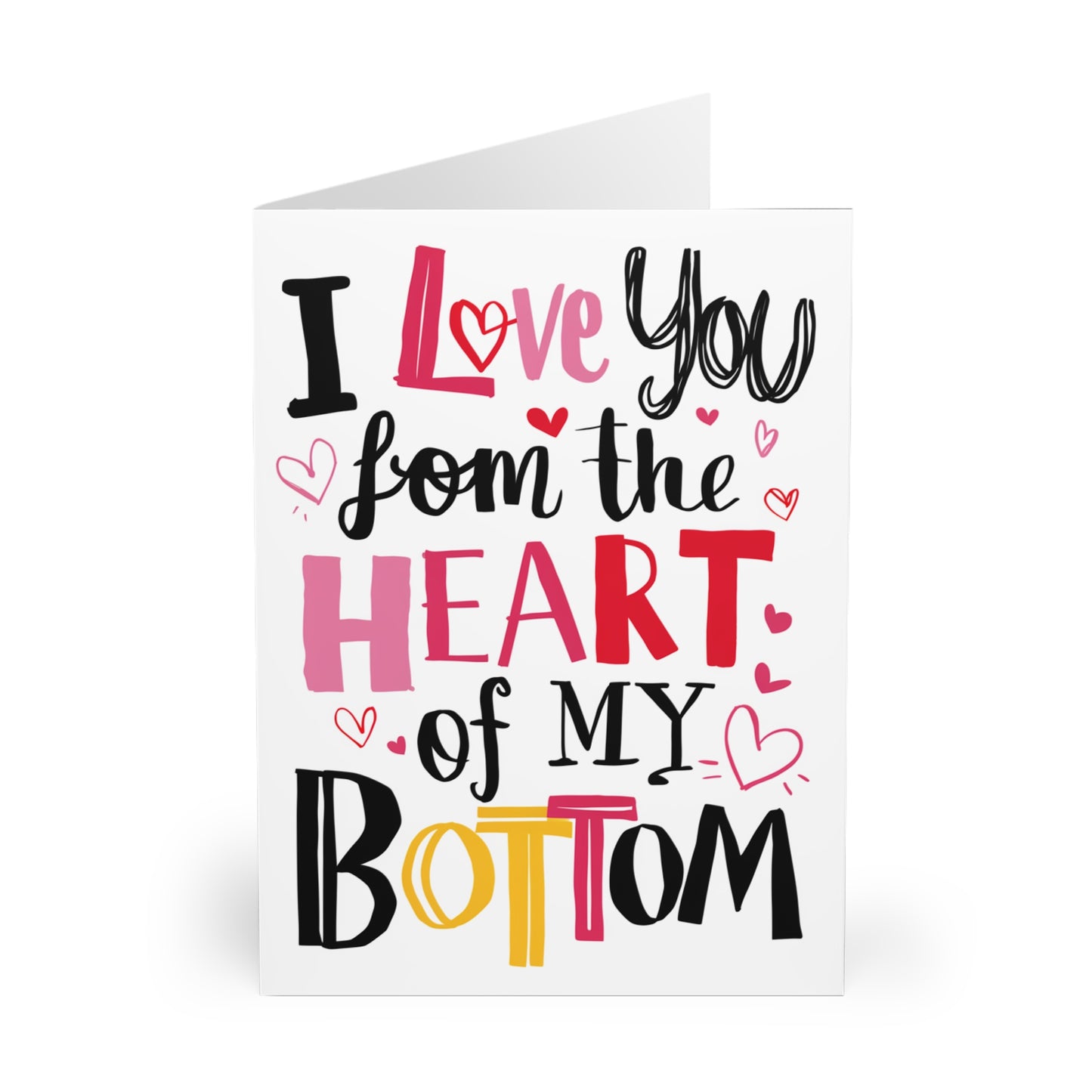 Funny Valentines Day Card I Love You From The Heart Of My Bottom front