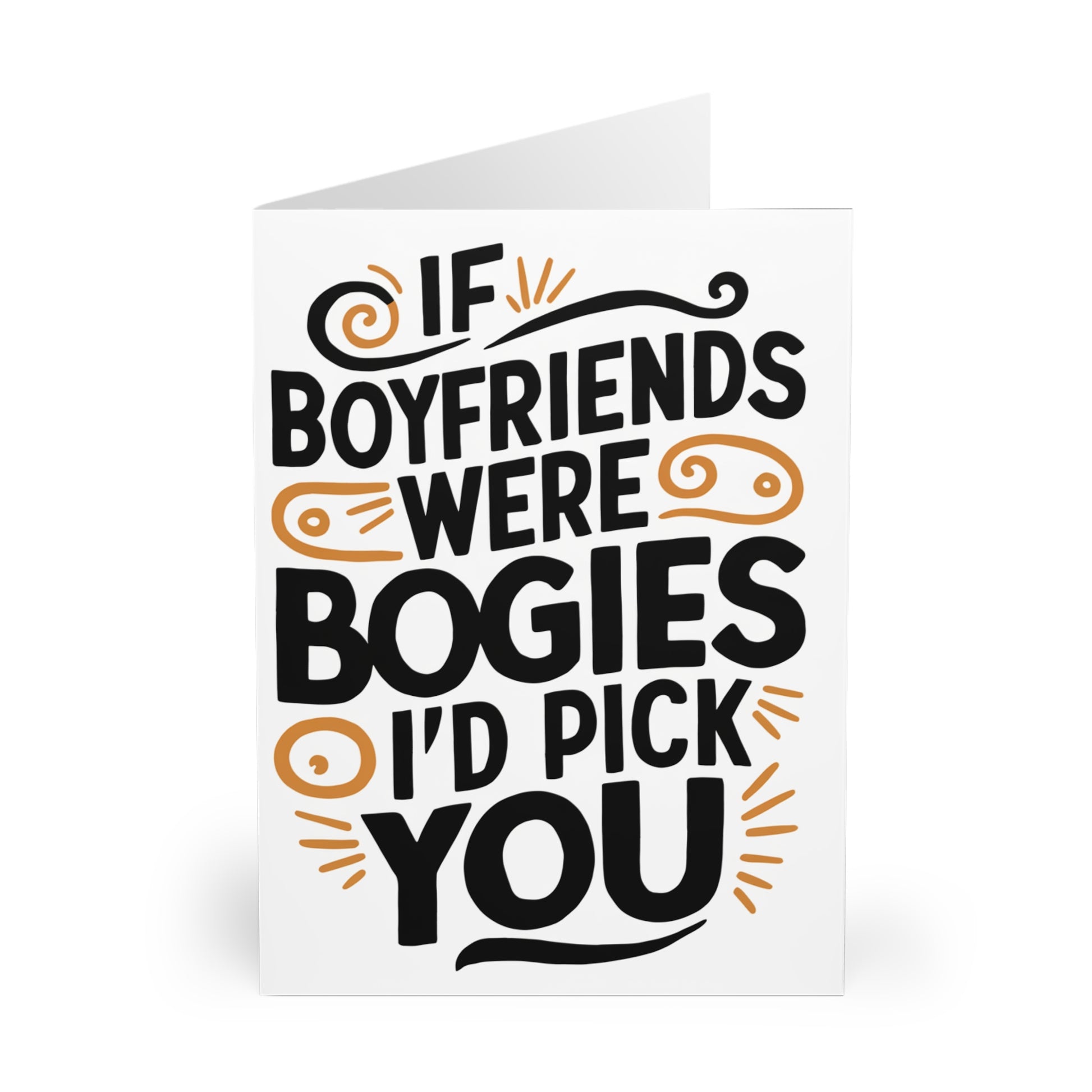 Funny Valentines Day Card If Boyfriends Were Bogies I'd Pick You front