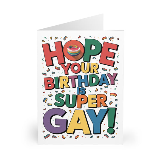 front Gay Birthday Card Hope Your Birthday Is Super Gay