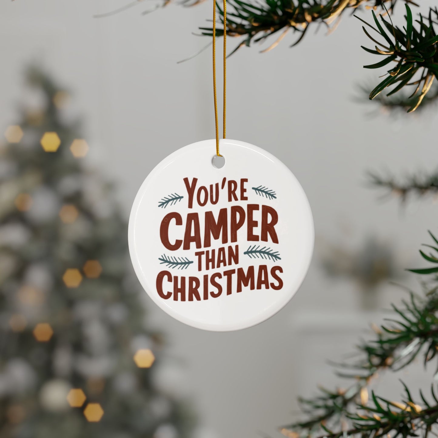 Tree Gay Christmas Gift You're Camper Than Christmas Bauble