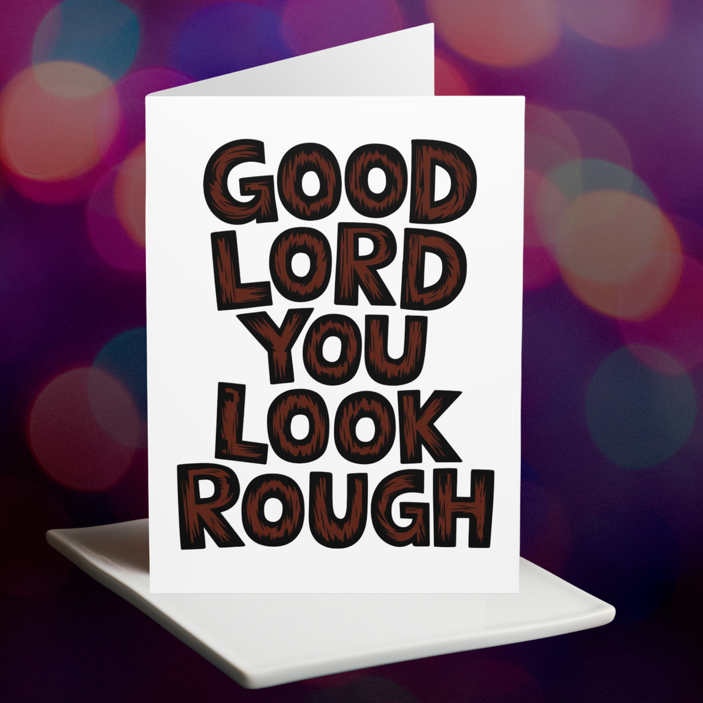 Get Well Soon Card Goof Lord You Look Rough