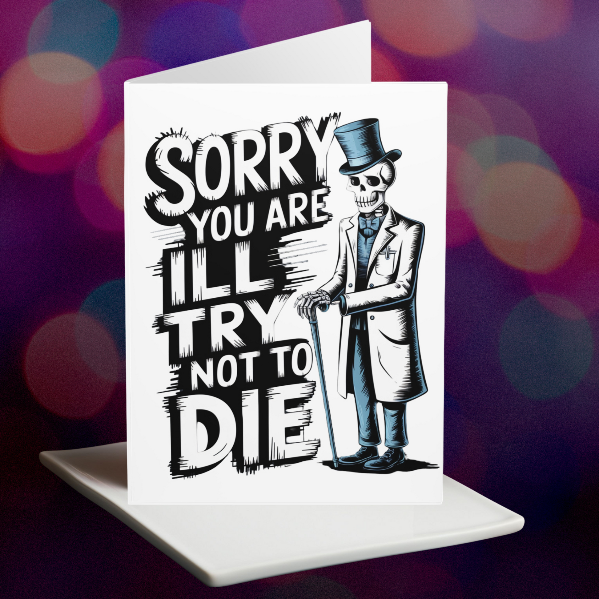 Get Well Soon Card Sorry You Are Ill Try Not To Die