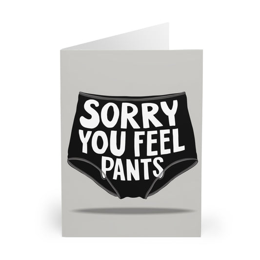 front Get Well Soon Card Sorry You Feel Pants