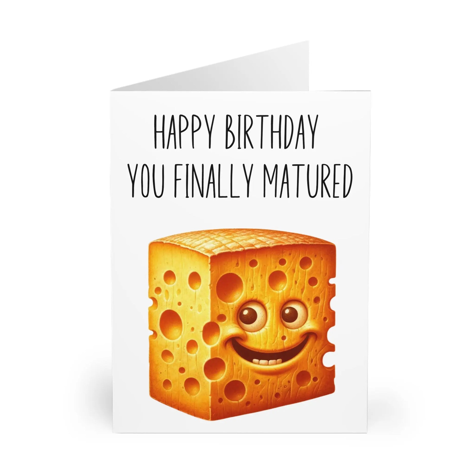 close up view of Birthday Card Happy Birthday You Finally Matured Cheese