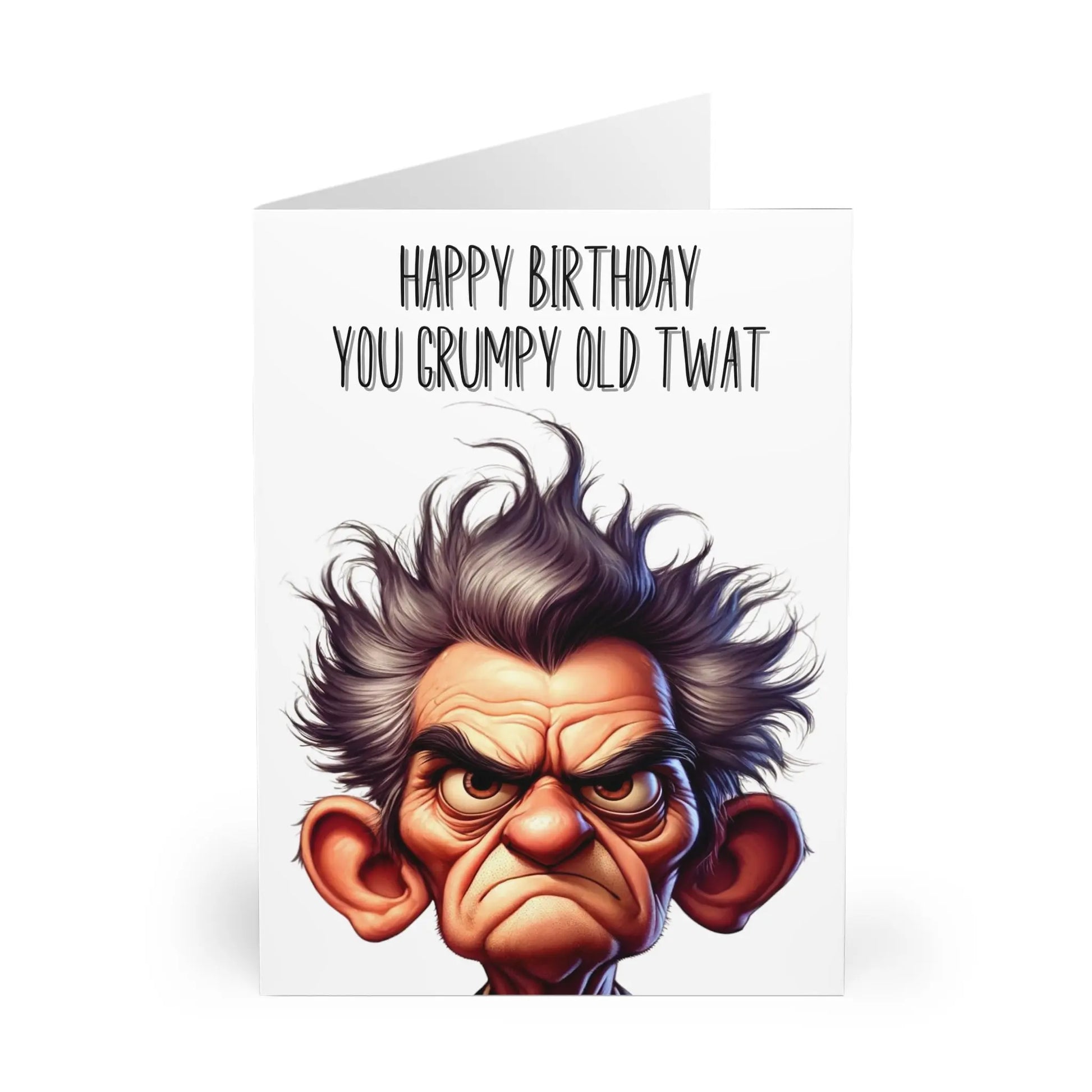 Close Up of Happy Birthday You Grumpy Old Twat Birthday Card