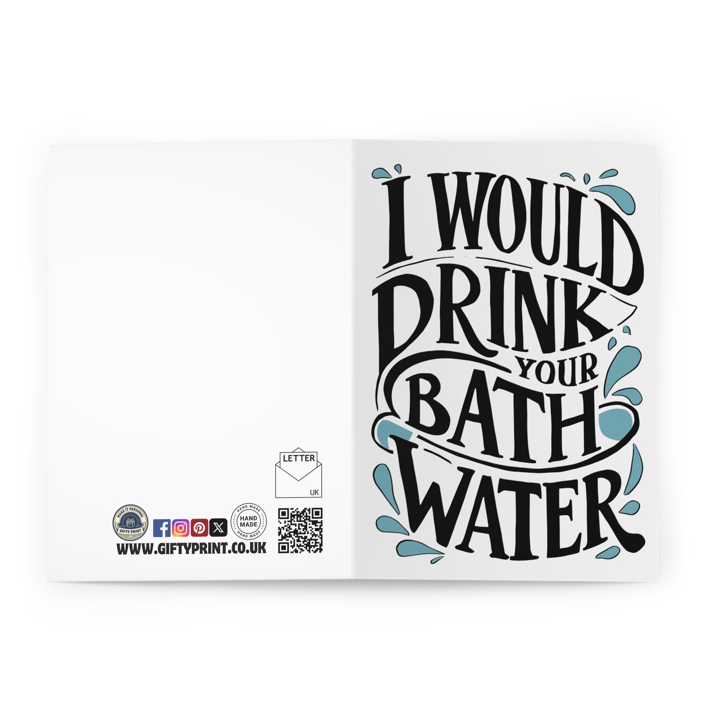 Open I Would Drink Your Bath Water Anniversary Card