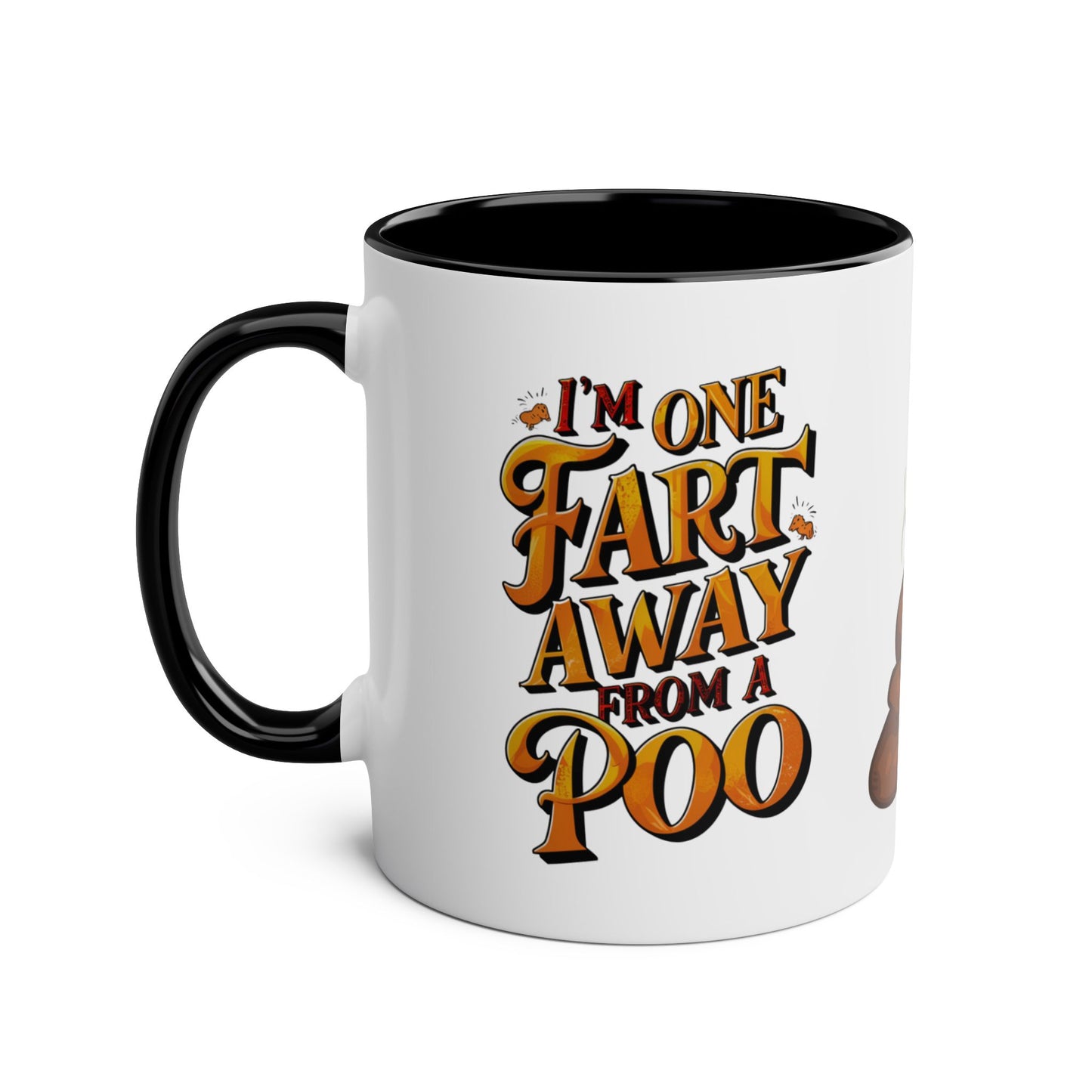 Left I'm One Fart Away From A Poo Mug