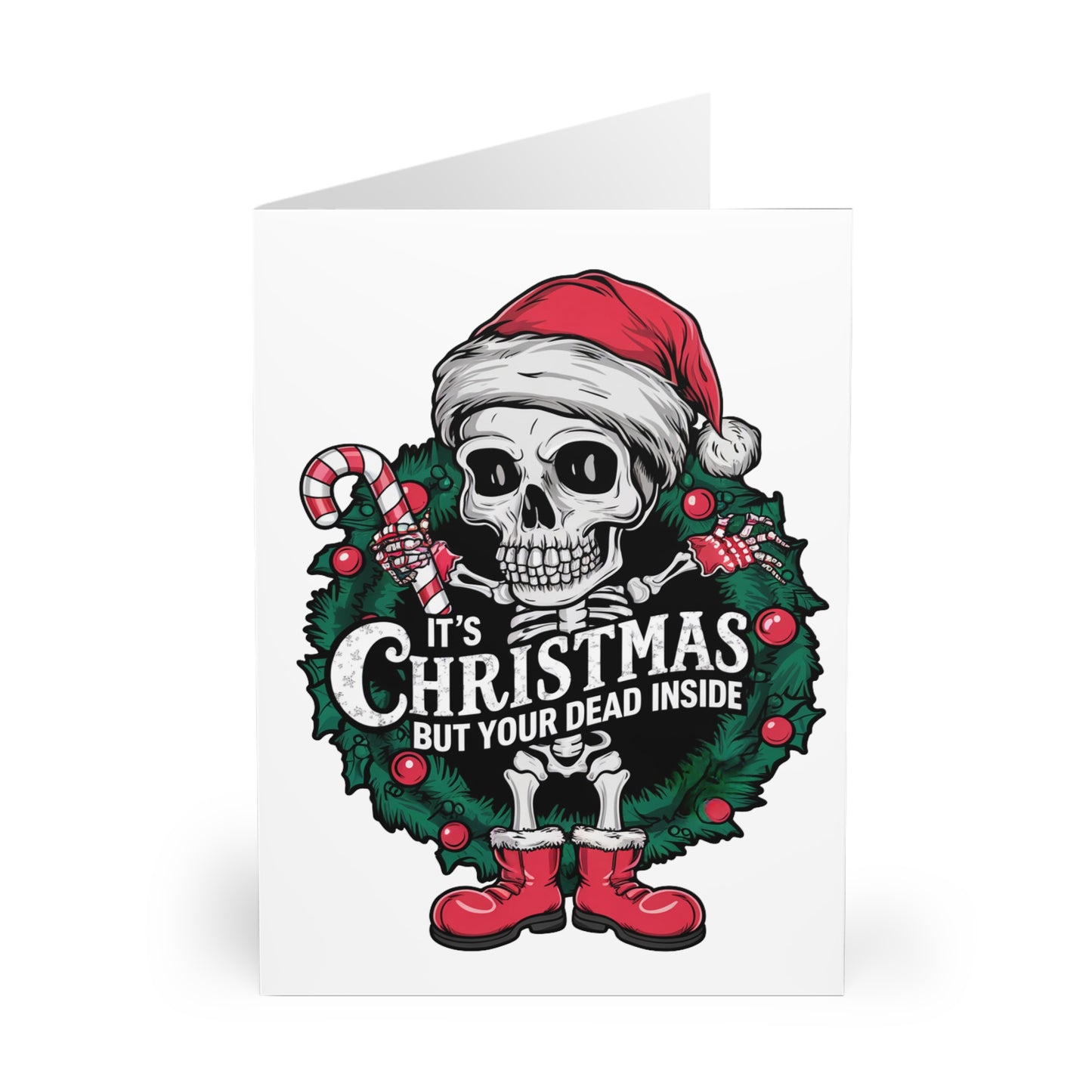 Front It's Christmas But Your Dead Inside Christmas Card