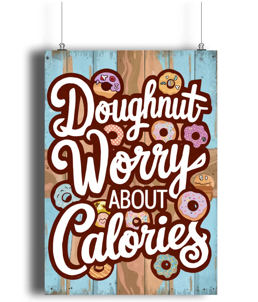 Kitchen Wall Art Doughnut Worry About Calories Blue