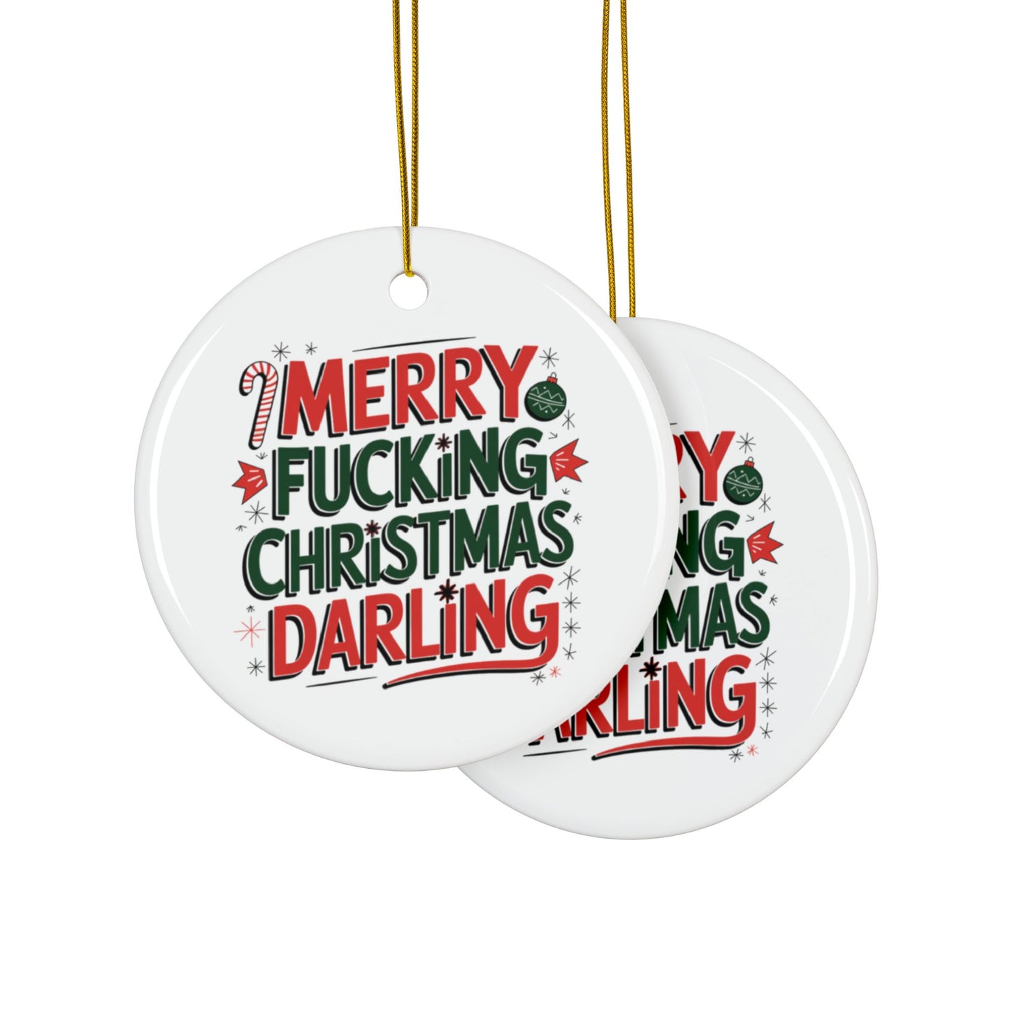 Merry Fucking Christmas Darling Ceramic Bauble context