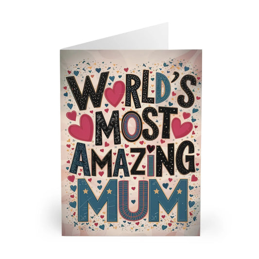 front of Mothers Day Card Worlds Most Amazing Mum Hearts