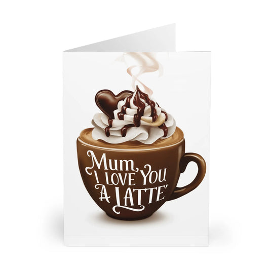 Open View of Mothers Day Card Mum I Love You A Latte