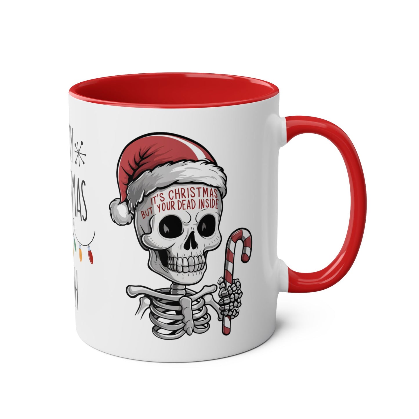 Right Personalised Christmas Mug When Your Dead Inside But It's Christmas