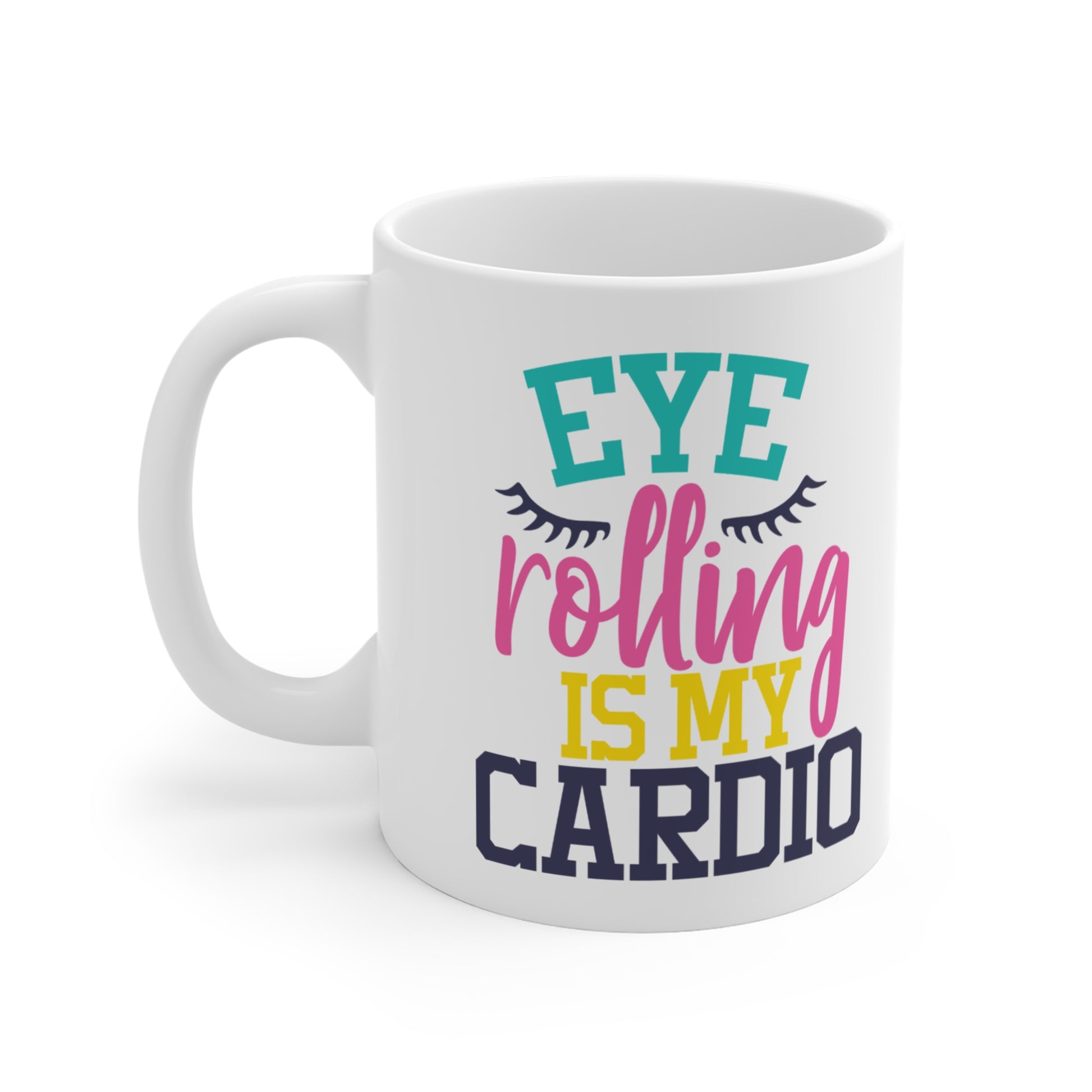 Left Personalised Eye Rolling Is My Cardio Funny Quote Mug