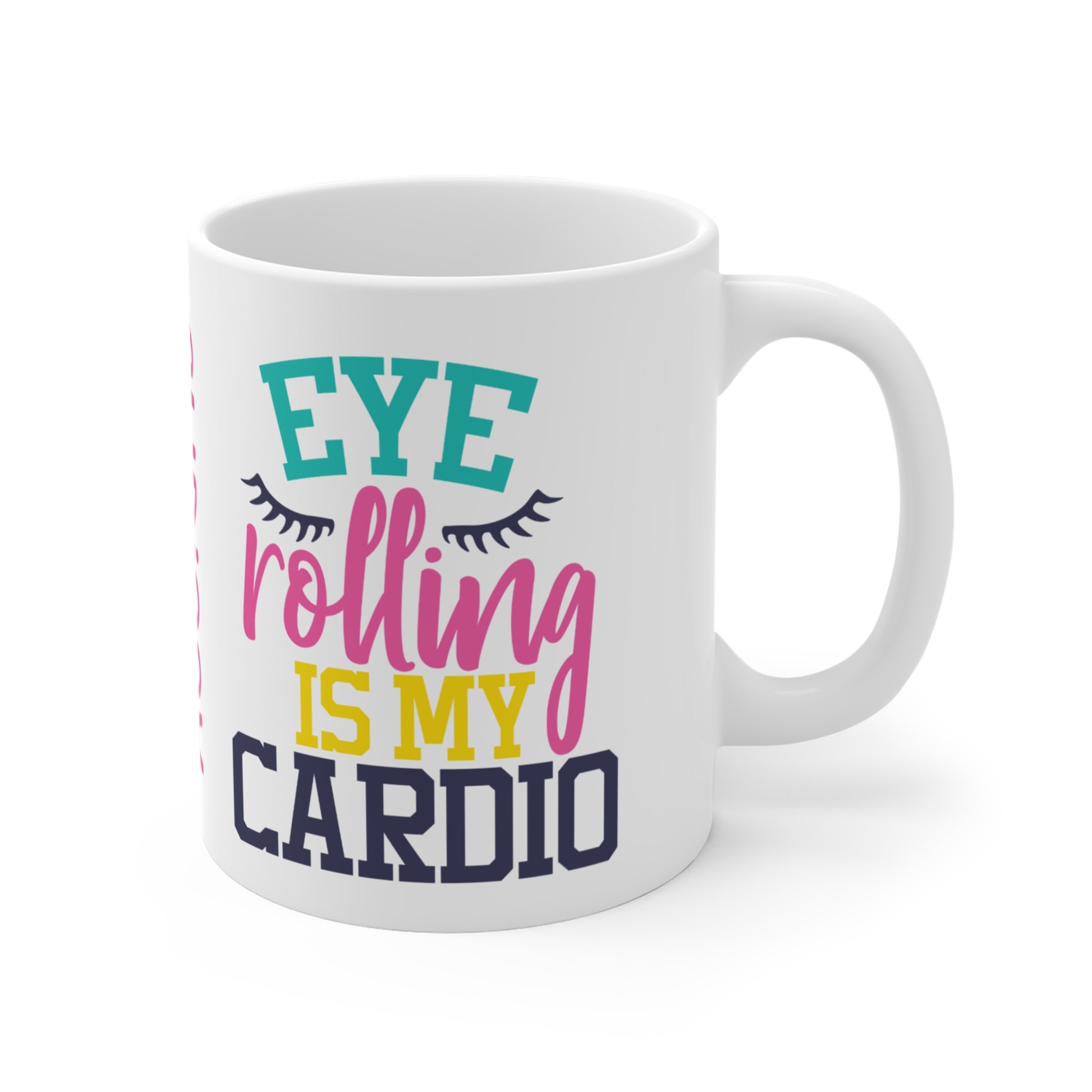 Right Personalised Eye Rolling Is My Cardio Funny Quote Mug