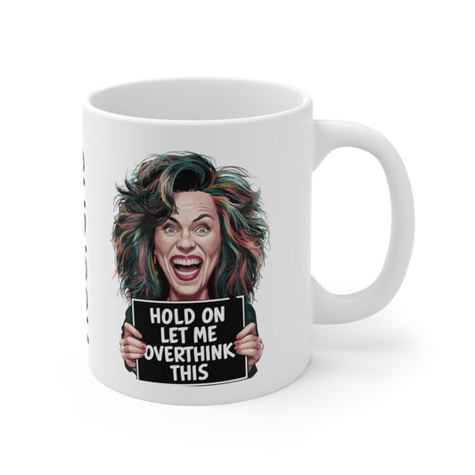 Personalised Hold On Let Me Overthink This Funny Quote Mug 